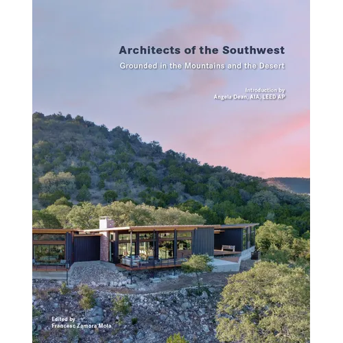Architects of the Southwest: Grounded in the Mountains and the Desert