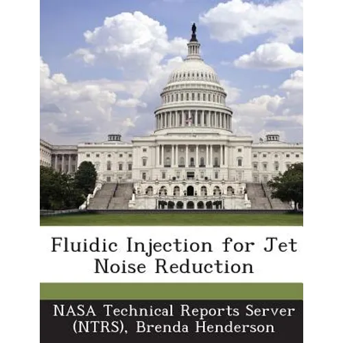 Fluidic Injection for Jet Noise Reduction - Paperback