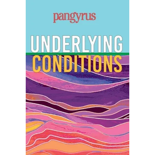 Underlying Conditions (Pangyrus 9)