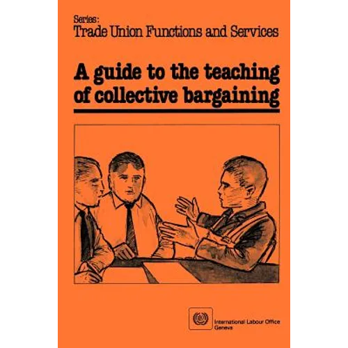 A guide to the teaching of collective bargaining
