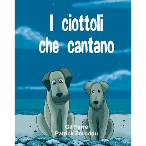 I CIOTTOLI che CANTANO