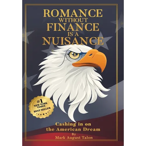 Romance Without Finance Is a Nuisance: Cashing in on The American Dream