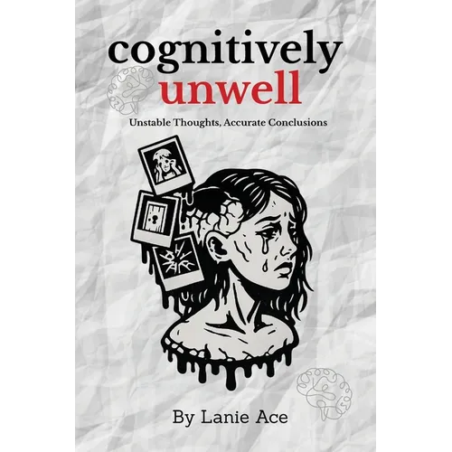 Cognitively Unwell: Unstable Thoughts, Accurate Conclusions