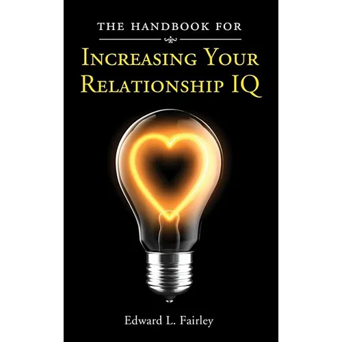 The Handbook For Increasing Your Relationship IQ