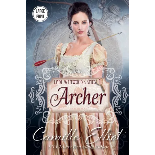 Lady Wynwood's Spies, Volume 1: Archer (Large Print)