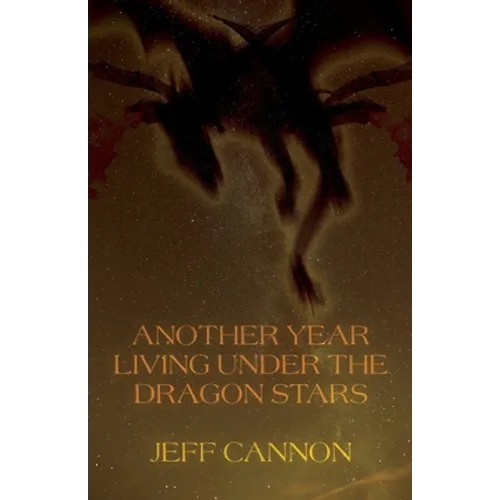 Another Year of Living Under the Dragon Stars