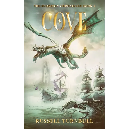 Cove: The Scorpion Chronicles Book 4