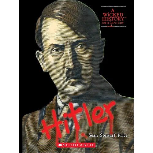 Adolf Hitler (a Wicked History)