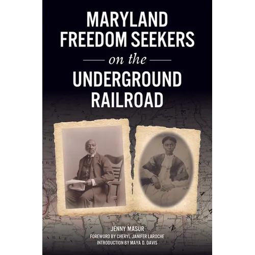 Maryland Freedom Seekers on the Underground Railroad