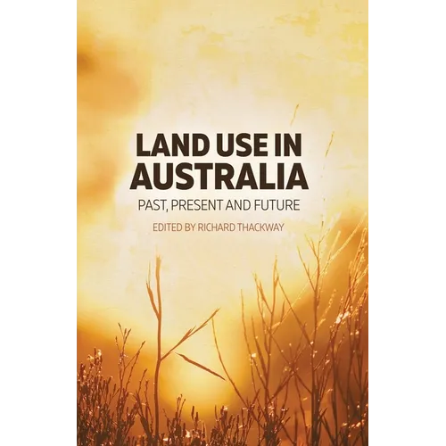 Land Use in Australia: Past, Present and Future