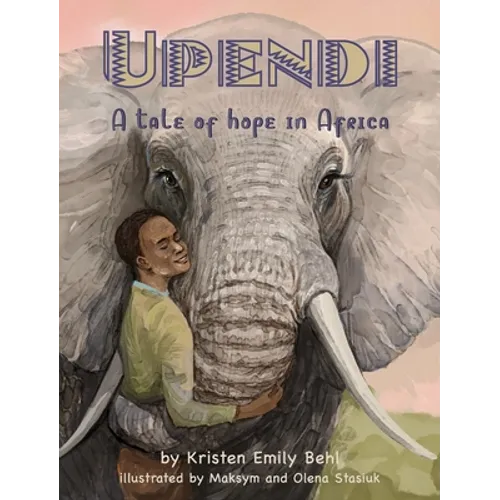 Upendi: A tale of hope in Africa