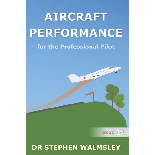 Aircraft Performance for the Professional Pilot