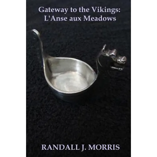 Gateway to the Vikings: L'Anse aux Meadows
