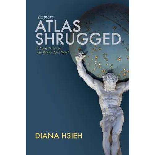 Explore Atlas Shrugged: A Study Guide for Ayn Rand's Epic Novel