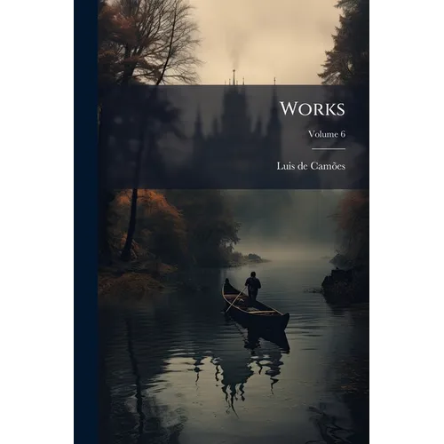Works; Volume 6