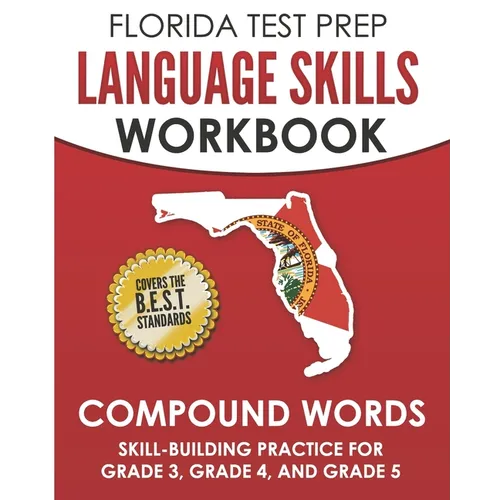 FLORIDA TEST PREP Language Skills Workbook Compound Words: Skill-Building Practice for Grade 3, Grade 4, and Grade 5