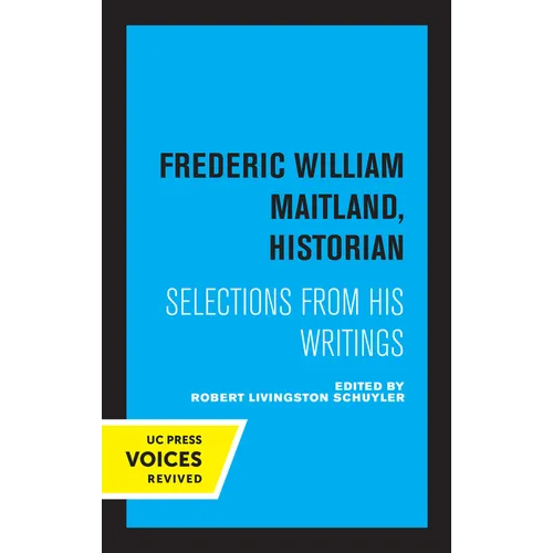 Frederic William Maitland, Historian: Selections from His Writings