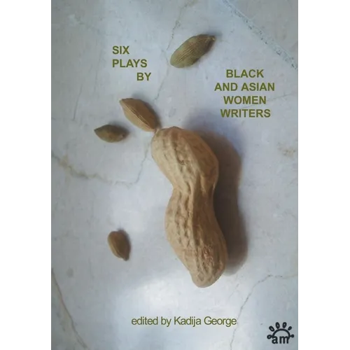Six Plays by Black and Asian Women Writers