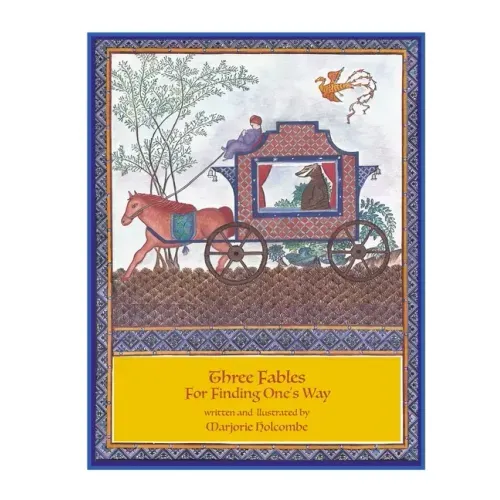 Three Fables For Finding One's Way