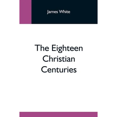 The Eighteen Christian Centuries