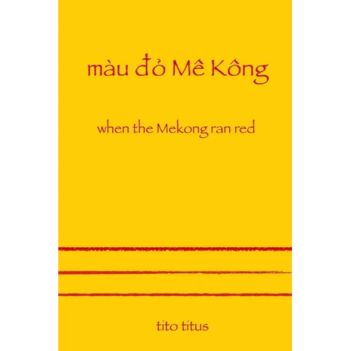 When the Mekong Ran Red