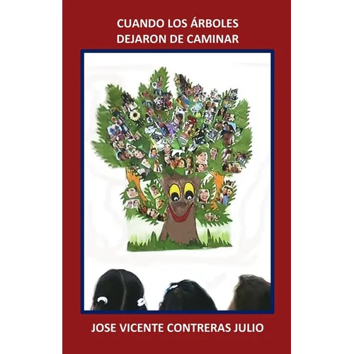 Cuando los árboles dejaron de caminar