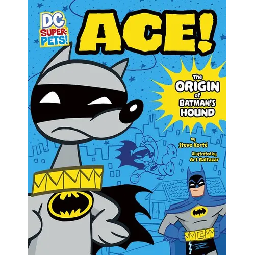Ace: The Origin of Batman's Hound