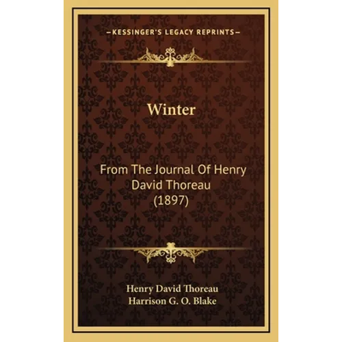 Winter: From The Journal Of Henry David Thoreau (1897)