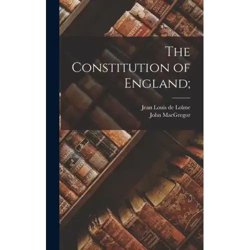 The Constitution of England;