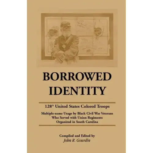 Borrowed Identity: 128th United States Colored Troops