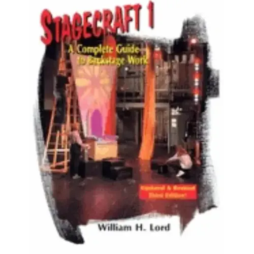 Stagecraft 1--Textbook: A Complete Guide to Backstage Work