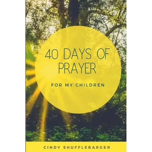 40 Days of Prayer for My Children