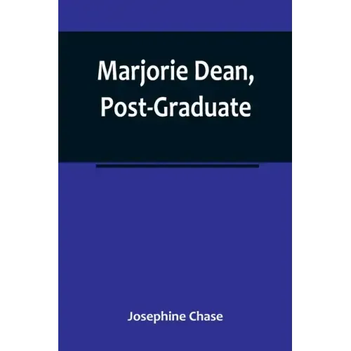 Marjorie Dean, Post-Graduate