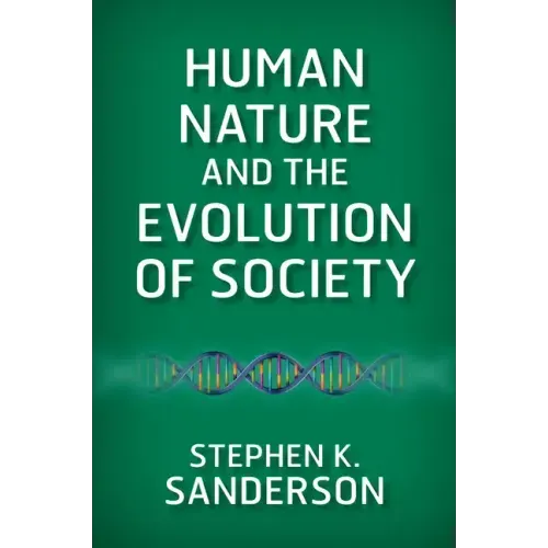 Human Nature and the Evolution of Society