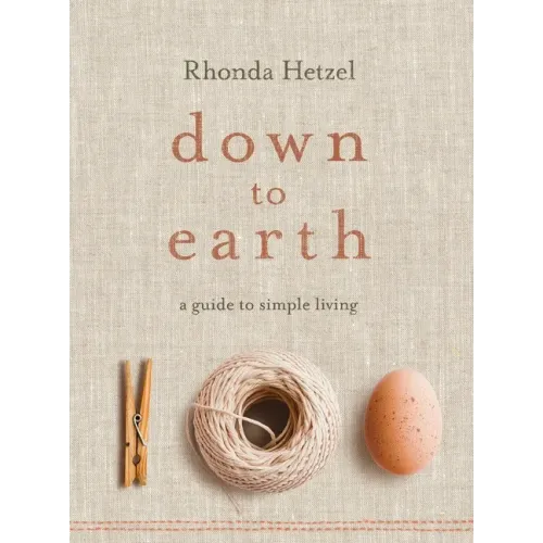 Down to Earth: A Guide to Simple Living