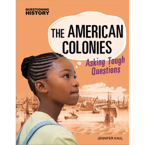 The American Colonies: Asking Tough Questions