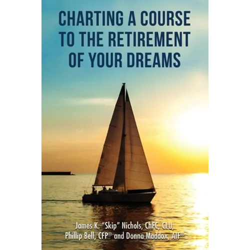 Charting a Course to the Retirement of Your Dreams
