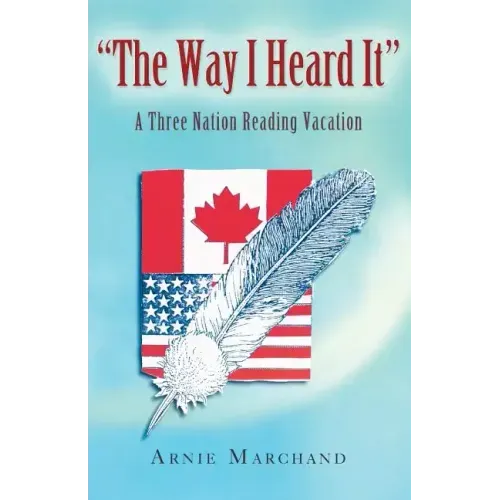 The Way I Heard It: A Three Nation Reading Vacation
