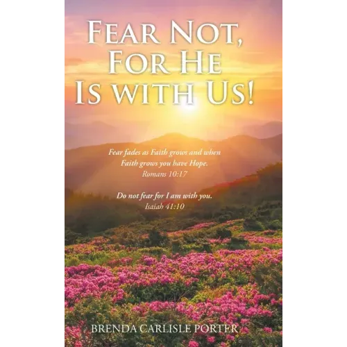 Fear Not, For He Is with Us!