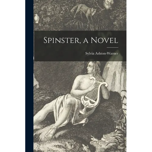 Spinster, a Novel