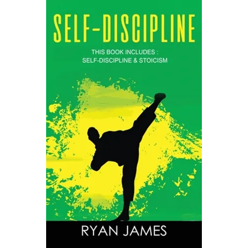 Self-Discipline: & Stoicism - 32 Small Changes to Create a Life Long Habit of Self-Discipline, Laser-Sharp Focus, and Extreme Productiv