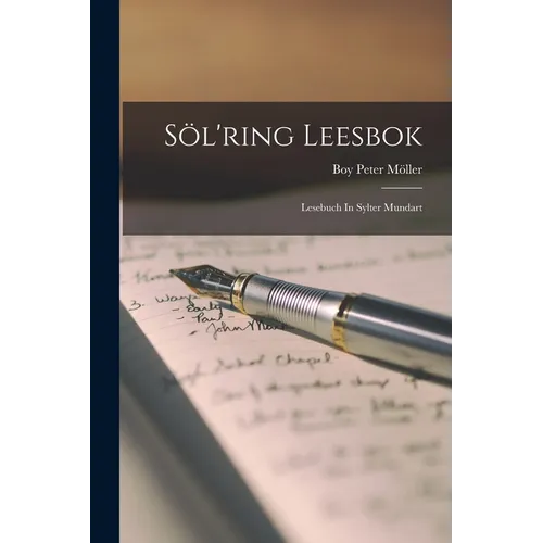 Söl'ring Leesbok: Lesebuch In Sylter Mundart