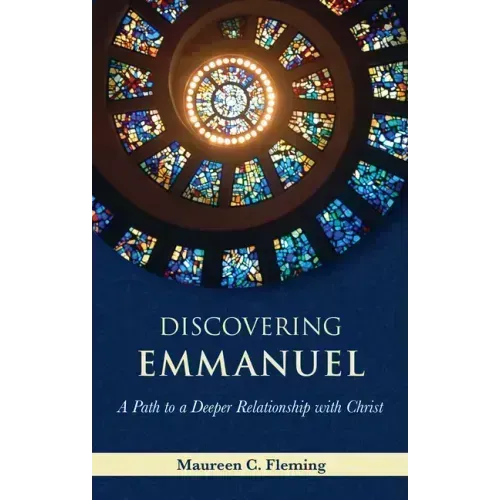 Discovering Emmanuel: A Path to a Deeper Relationship with Christ