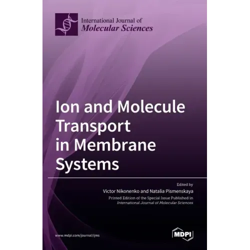 Ion and Molecule Transport in Membrane Systems