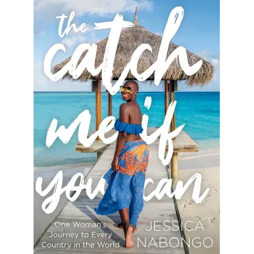 The Catch Me If You Can: One Woman's Journey to Every Country in the World