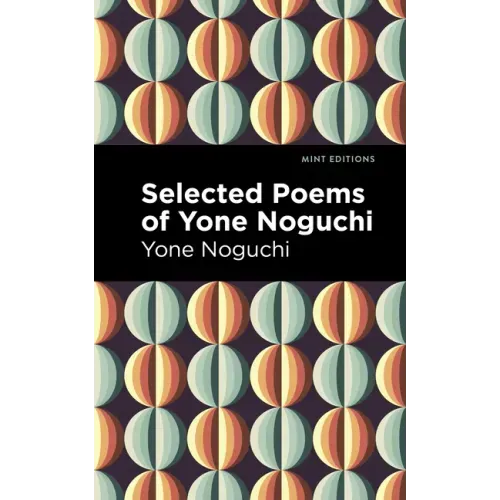 Selected Poems of Yone Noguchi
