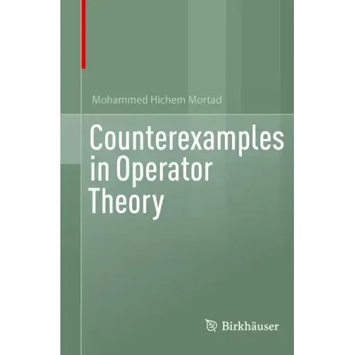 Counterexamples in Operator Theory