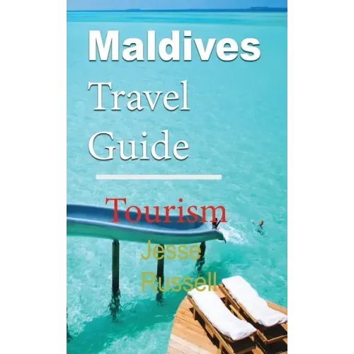 Maldives Travel Guide: Tourism