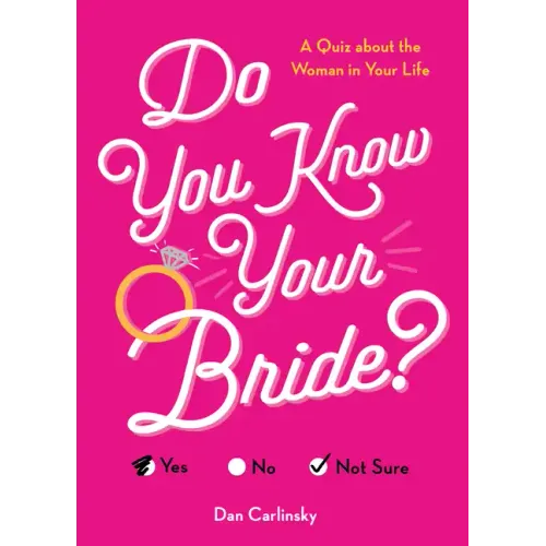 Do You Know Your Bride?: A Quiz about the Woman in Your Life
