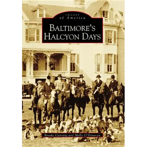 Baltimore's Halcyon Days